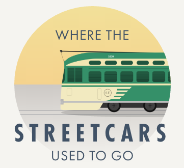 Historic Streetcar: Where the San Francisco Streetcars Used to Go